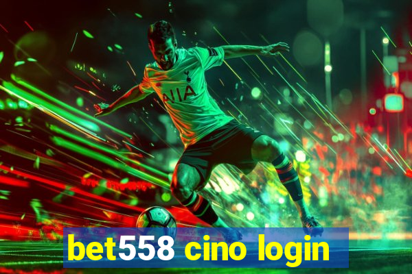 bet558 cino login